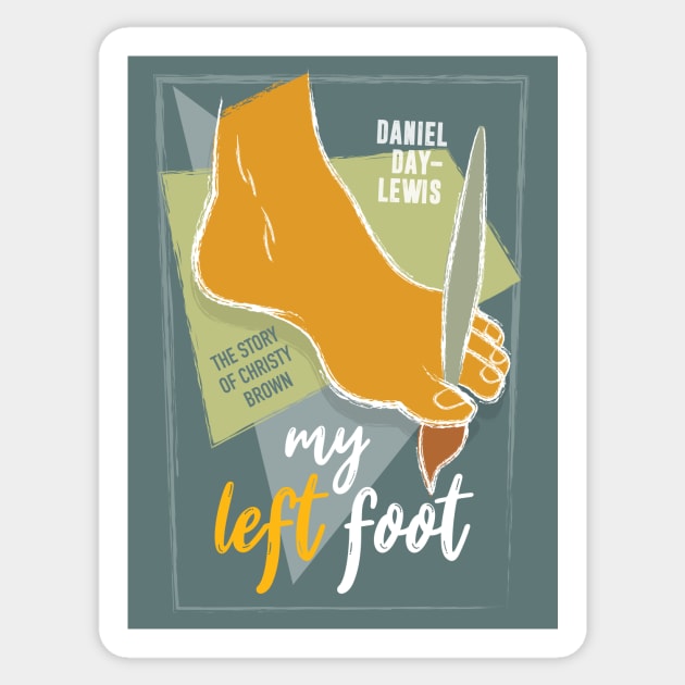 My Left Foot - Alternative Movie Poster Sticker by MoviePosterBoy